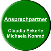 Ansprechpartner  Claudia Eckerle Michaela Konrad